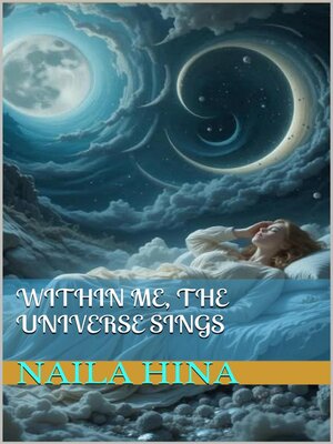 cover image of Within Me, the Universe Sings